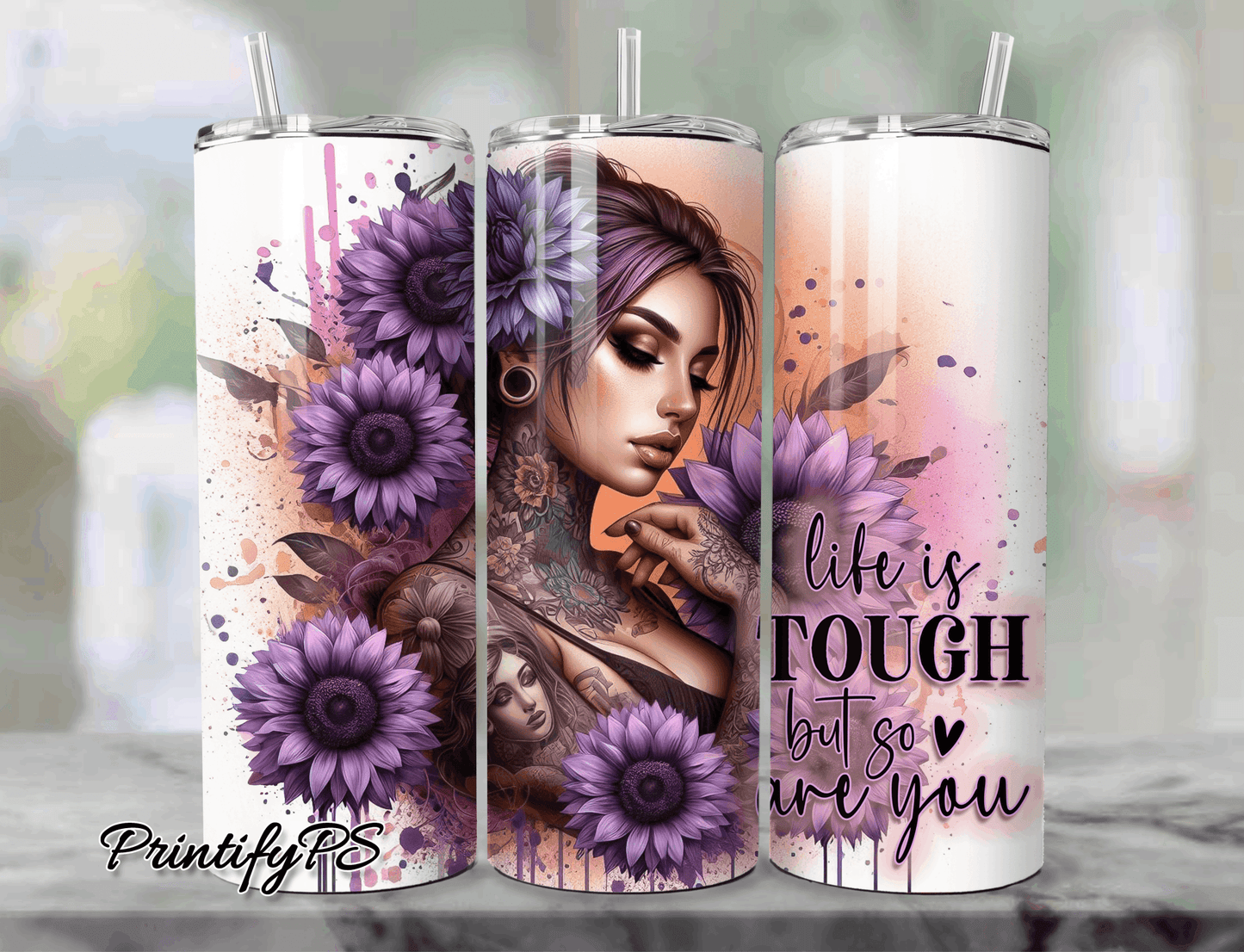 Tumbler Life is Tough - PrintifyPS